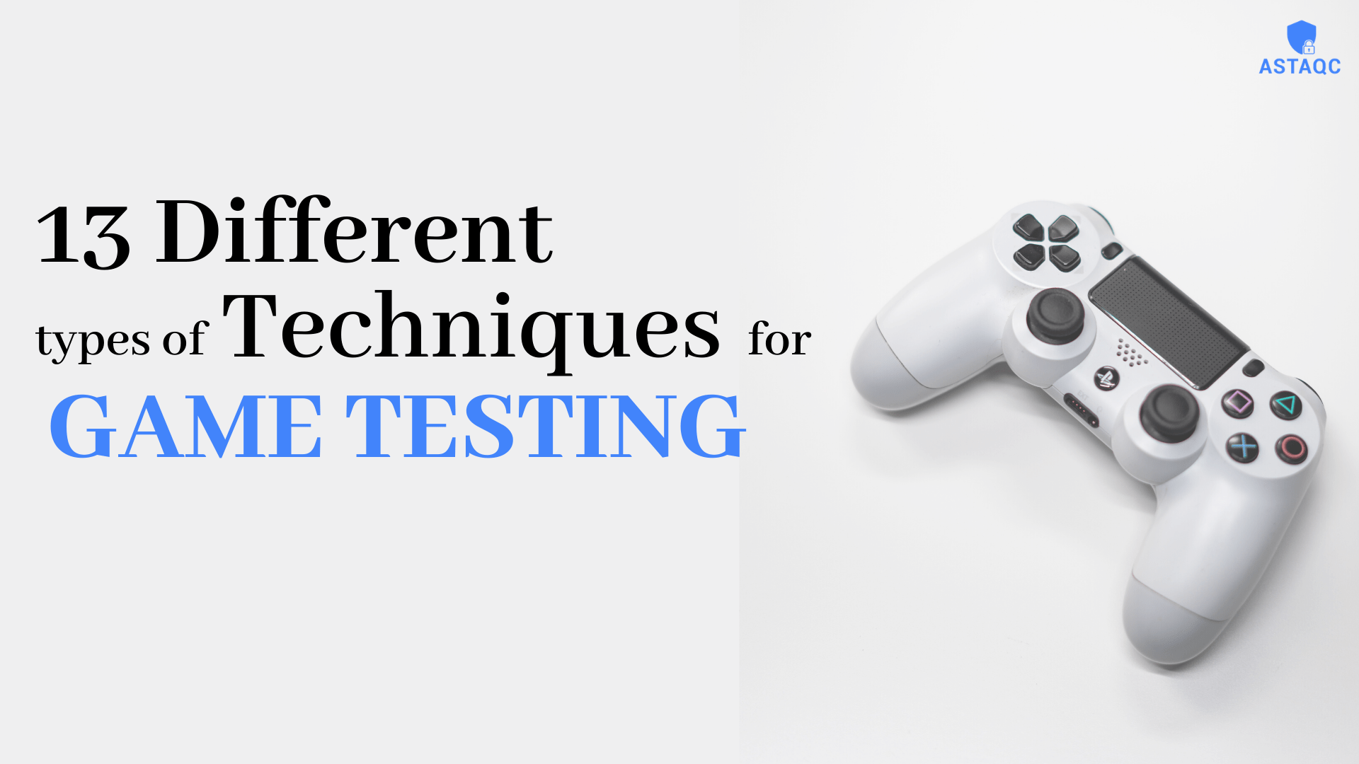 Game Testing 13 Types of Techniques for Game Testing